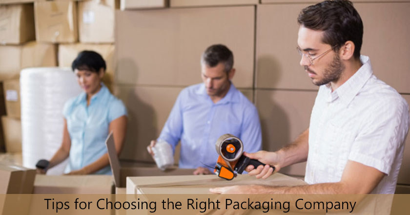 Tips for Choosing the Right Packaging Company
